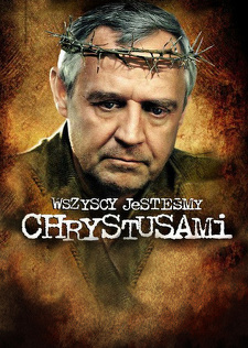 Wszyscy jesteśmy Chrystusami (2006) Cały film PL Wszyscy jesteśmy Chrystusami (2006) Cały film PL