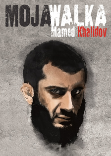 Moja walka. Mamed Khalidov (2017) Cały film PL Moja walka. Mamed Khalidov (2017) Cały film PL
