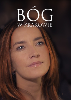 Bóg w Krakowie (2016) Cały film PL