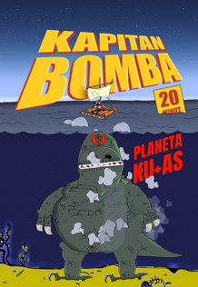 Kapitan Bomba - Planeta Ku+as Kapitan Bomba - Planeta Ku+as
