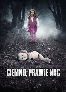 Ciemno, prawie noc (2019) Cały film PL Ciemno, prawie noc (2019) Cały film PL
