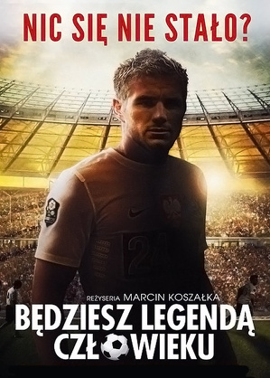 Będziesz legendą, człowieku (2012) Cały film PL