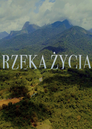Rzeka życia (2020) - film dokumentalny
