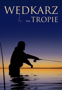 Wędkarz na tropie Wędkarz na tropie