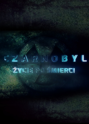 Czarnobyl: Życie po śmierci