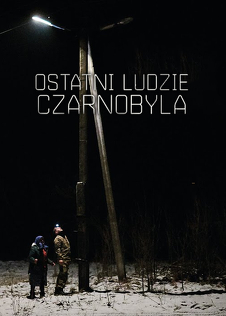 Ostatni ludzie Czarnobyla cz.1 Ostatni ludzie Czarnobyla cz.1