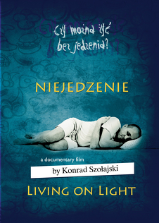 Niejedzenie (2010) - film dokumentalny Niejedzenie (2010) - film dokumentalny