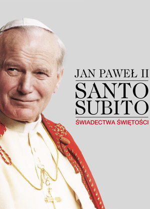 Jan Paweł II - Santo subito. Świadectwa świętości (2014) Lektor PL