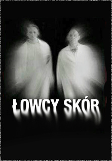 Łowcy skór (2003) Cały film PL Łowcy skór (2003) Cały film PL