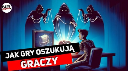 Jak gry oszukują gracza? - O grach na poważnie