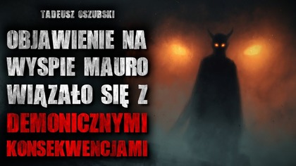 Objawienie na wyspie Mauro wiązało się z konsekwencjami | Creepypasta Horror Historie z Lektorem
