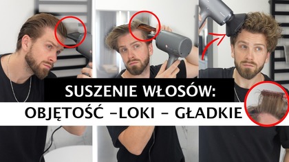 Jak suszyć włosy? TOP 3 techniki - żeby włosy LEPIEJ się układały.  OBJĘTOŚĆ - LOKI czy WYGŁADZENIE?