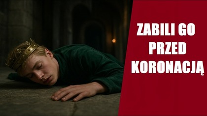 Morderstwo Nastoletniego Króla Polski