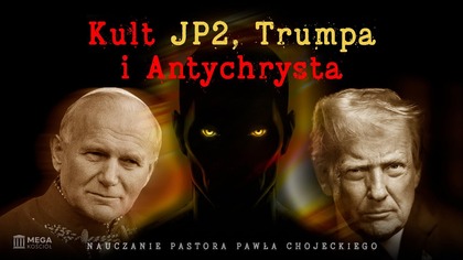 Kult JP2, Trumpa i Antychrysta | Pastor Paweł Chojecki, Nauczanie, 2025-10-26