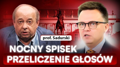 TAJEMNICA SPISKU HOŁOWNI.  PROF.  SADURSKI OSTRO: PRZELICZMY GŁOSY