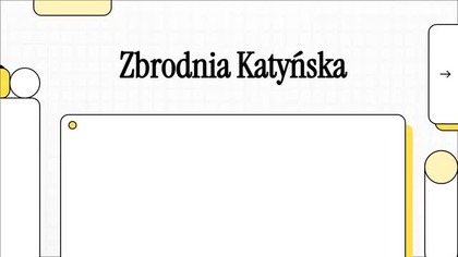 Katyń: Przebieg i Kontekst Masowego Mordu cz2
