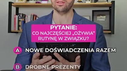 Co najczęściej ożywia rutynę w związku?