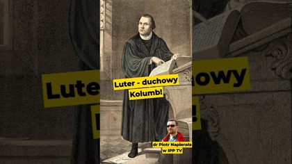 Luter - duchowy Kolumb! #Luter #Reformacja