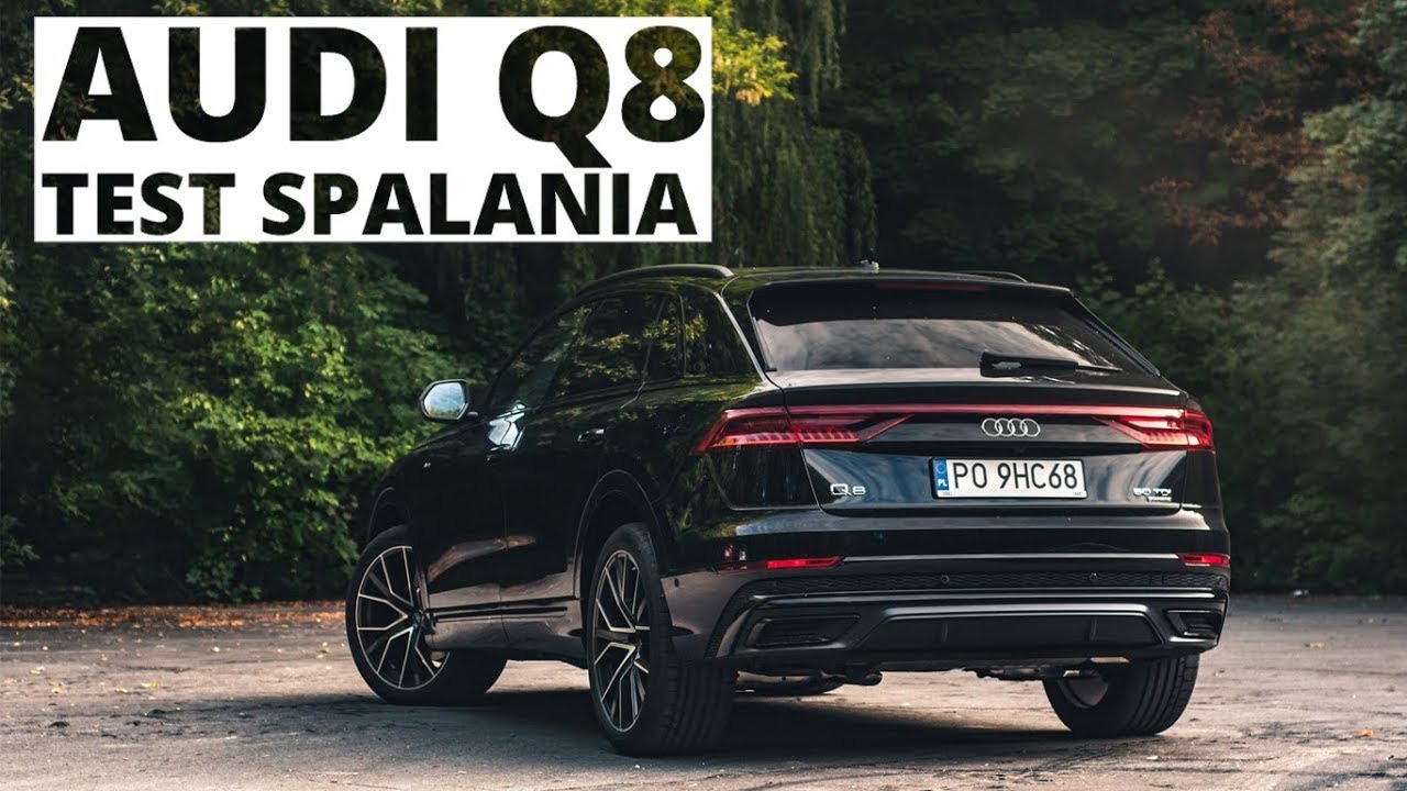 Audi Q8 30 V6 286 Km At Pomiar Zużycia Paliwa Wideo W Cdapl
