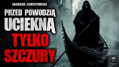 Przed powodzią uciekną tylko szczury | ZDH3 | Creepypasta Historie z Lektorem
