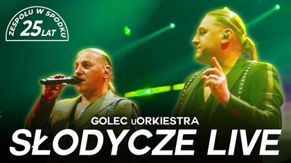 GOLEC uORKIESTRA - SŁODYCZE / LIVE KATOWICE
