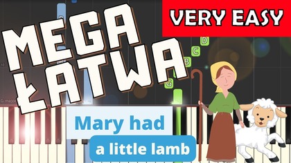 Mary Had a Little Lamb - Piano Tutorial (MEGA ŁATWA wersja)  NUTY W OPISIE