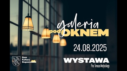 24. 08.  Zapraszamy na wystawę obrazów namalowanych głową