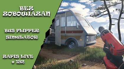 Bez zobowiązań 192 - Bus Flipper Simulator