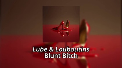 Lube & Louboutins (Lyric Video)