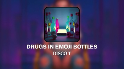 Drugs in Emoji Bottles (Audio)