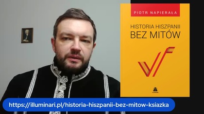 PRZEDSPRZEDAŻ Historii Hiszpanii bez mitów OD DZISIAJ dr Piotr Napierała