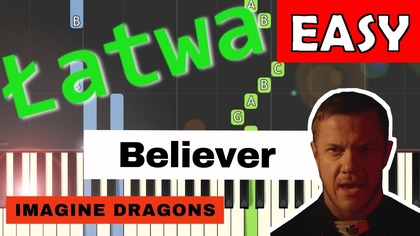 Believer (Imagine Dragons) - Piano Tutorial (łatwa wersja)  NUTY W OPISIE