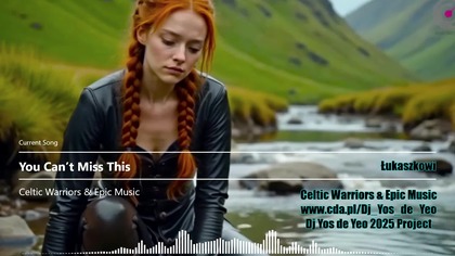 Celtic Warriors & Epic Music part.  1 ( You Never Heard Celtic Like This ) Dj Yos de Yeo Project 2025