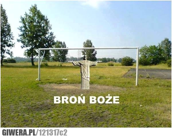 Broń Boże,bramka,jezus