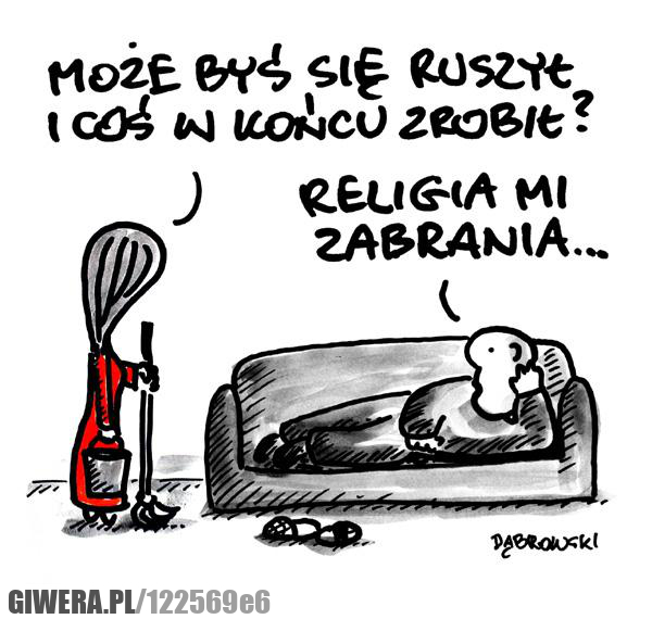 Religia,lenistwo,kobieta w kuchni,