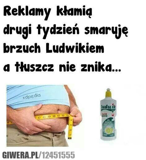 Ludwik,tłuszcz,reklamy