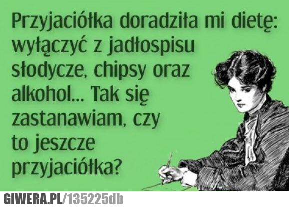 Przyjaciółka,dieta,chipsy,alkohol