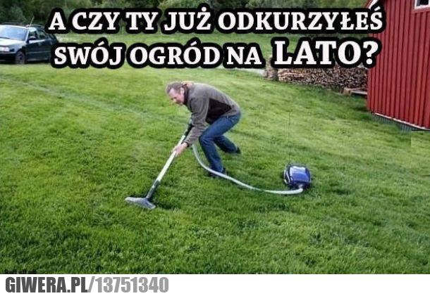  a czy ty,odkurzyłeś