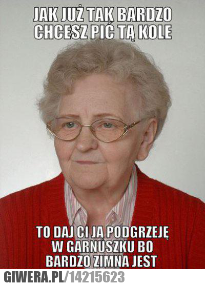 Cola,Kola,Babcia
