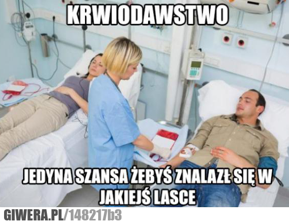 Krwiodawstwo,Jedyna szansa