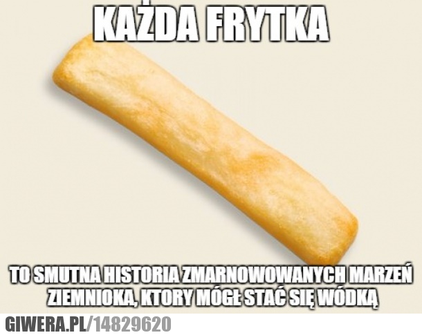 Frytka,ziemniaki,wódka