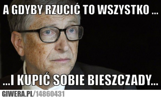 Bill Gates,Bieszczady