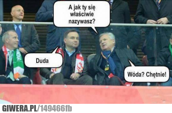 Duda,Prezydent,Kwaśniewski,Wóda