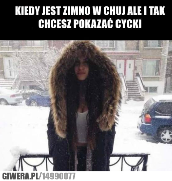 Logika kobiet,Cycki,zima