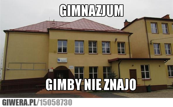 Już niedługo,Gimnazjum,Gimby nie znajo