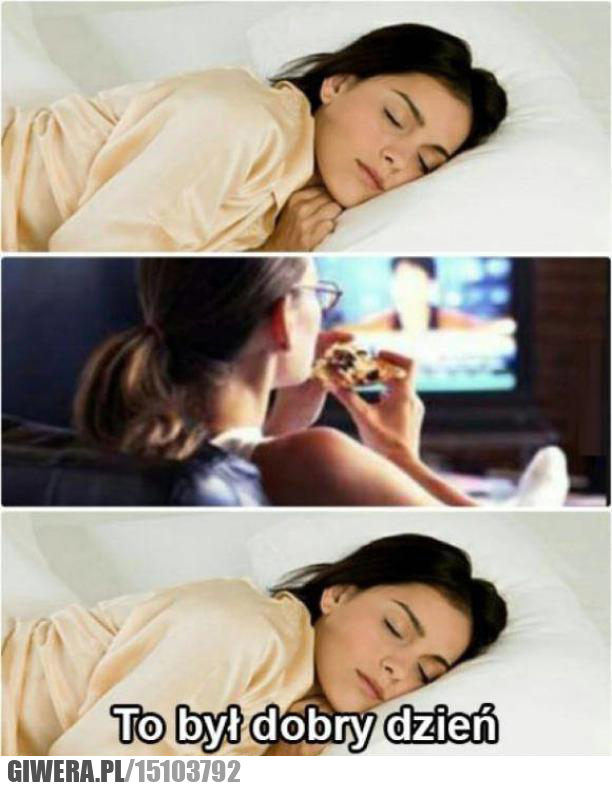 sen,jedzenie,dobry dzień
