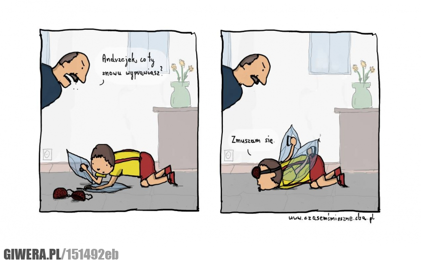 Zmuszam się,mucha,Andrzej