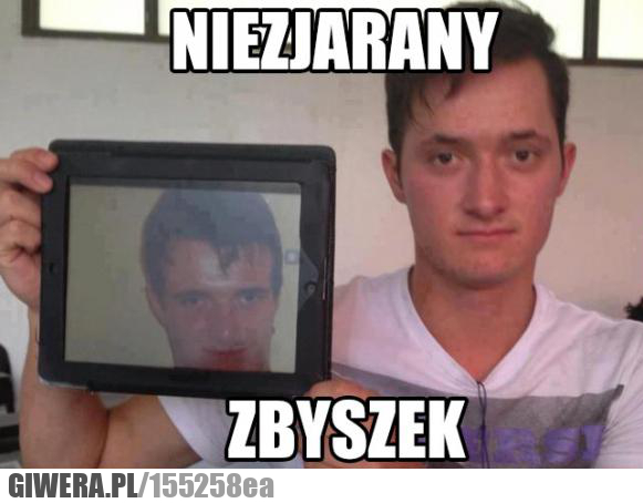 Zjarany zbyszek