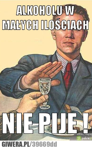 w, małych, ilościach, nie, pije