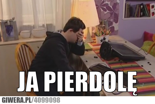 ja, pierdolę, maciek, z, klanu, klan